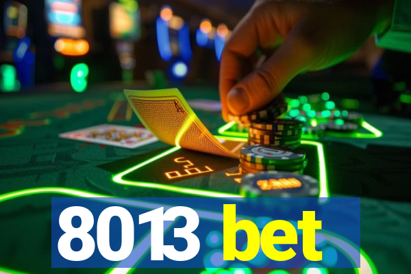 8013 bet